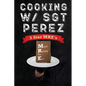 Cooking w/ Sgt Perez - 5 Star MRE's
