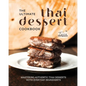 The Ultimate Thai Dessert Cookbook: Mastering Authentic Thai Desserts with Everyday Ingredients