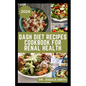 Dash Diet Recipes Cookbook for Renal Health: Nutritious, Healthy Low Sodium Recipes to Manage and Improve Kidney Health