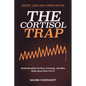 Weight Loss and Stress Eating: The Cortisol Trap- Understanding Cortisol, Cravings, and Why Diets Alone Don't Fix It
