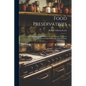 Food Preservatives: Their Advantages and Proper Use; the Practical Versus the Theoretical Side of the Pure Food Problem
