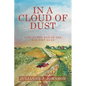 In a Cloud of Dust: Life at the End of the Old Dirt Road