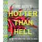 Jane Butel's Hotter Than Hell Cookbook: Hot and Spicy Dishes from Around the World