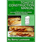 Toastie Construction Manual: 50 Illustrated Grilled Cheese Sandwich Recipes