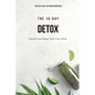 The 10-Day Detox: Cleanse Your Body, Clear Your Mind