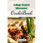 College Student Microwave Cookbook
