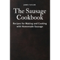 The Sausage Cookbook: Recipes for Making and Cooking with Homemade Sausage