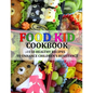 Food Kid Cookbook: 150 Healthy Recipes to Enhance Children's Resistance