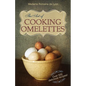 The Art of Cooking Omelettes