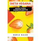 Dieta Vegana: Guía para Principiantes