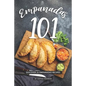 Empanadas 101: Discover 25 Empanadas Recipes