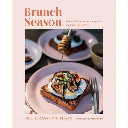 Brunch Season: A Year of Delicious Mornings from the Buttermilk Kitchen