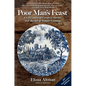 Poor Man's Feast: A Love Story of Comfort, Desire, and the Art of Simple Cooking
