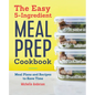 The Easy 5-Ingredient Meal Prep Cookbook: Meal Plans and Recipes to Save Time