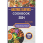 Gastric Sleeve Cookbook 2024: Healthy Bariatric Recipes for After Weight Loss Surgery