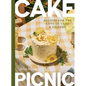 Cake Picnic: Recipes for the Love of Cake & Friends