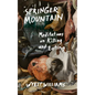 Springer Mountain: Meditations on Killing and Eating