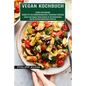 Vegan Kochbuch: Leckere Und Vegane Fitness Rezepte Für Den Muskelaufbau Und Die Richtige Bodybuilding Ernährung (Leckere Und Gesunde Rezepte Für Eine