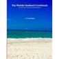 The Florida Seafood Cookbook
