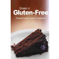 Green n' Gluten-Free - Dessert and Lunch Cookbook: Gluten-Free cookbook series for the real Gluten-Free diet eaters