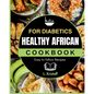 Healthy African Cookbook: For Diabetics