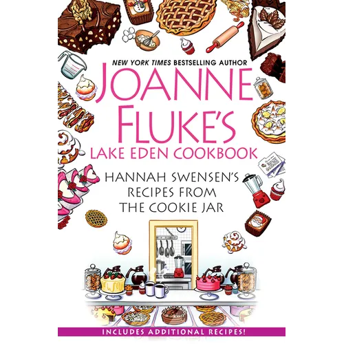 Joanne Fluke's Lake Eden Cookbook: Hannah Swensen's Recipes from the Cookie Jar