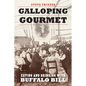 Galloping Gourmet: Eating and Drinking with Buffalo Bill