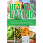 Healthy Eating: Traditional Chinese Medicine-Inspired Healthy Eating Guides for All Four Seasons Plus 240+ Recipes to Restore Health, Beauty, and Mind