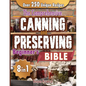 The Comprehensive Canning and Preserving Beginner's Bible: 8 Books in 1 Elevate Your Kitchen Skills with Simple, Step-by-Step Guides to Perfect Jams,