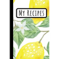 My Recipes: Lemon Cookbook Ideal To Weite Your Delicious Meals (6X9)