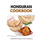 Honduran Cookbook: Traditional Recipes from Honduras