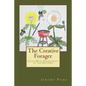 The Creative Forager: How to Use Wild Foods in the Kitchen