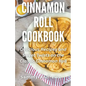 Cinnamon Roll Cookbook