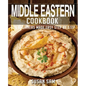 Middle Eastern Cookbook: Book2, for Beginners Made Easy Step by Step