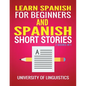 Learn Spanish For Beginners AND Spanish Short Stories: 2 Books IN 1!