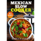 Mexican Slow Cooker. Best Recipes