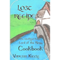 Lost Recipes The Unofficial Hobbit and Lord of the Rings Cookbook