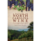 A History of North Carolina Wines: From Scuppernong to Syrah