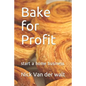 Bake for Profit: start a home business