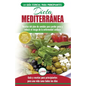 Dieta Mediterránea: guía para principiantes y libro de cocina para reducir el riesgo de enfermedad cardíaca y recetas para planes de comidas para perd