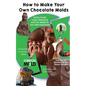 How to Make Your Own Chocolate Molds: Tastes good, looks awesome, and you made it! Just add chocolate.