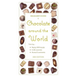 Grahame's Guide to Chocolate around the World