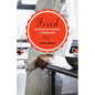 Fried: Surviving Two Centuries in Restaurants