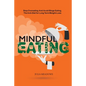 Mindful Eating, Stop Overeating and Avoid Binge Eating, The Anti-Diet for Long Term Weight-Loss: Transform Emotional Eating to a Healthier Relationshi