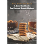 Baking Southern-style Biscuits_ A Good Cookbook For Desired Bread-makers: And Cornbread