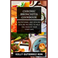 Chronic Bronchitis Cookbook: Nutritional and Healing Healing Recipes to help you manage your Symptoms