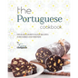 The Portuguese Cookbook: Delicious Portuguese Recipes for Family and Friends