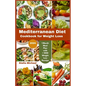 Mediterranean Diet Cookbook for weight loss: "Trimming Taste of the Mediterranean: A 2024 Cookbook for Weight Loss and Wellness"