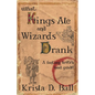 What Kings Ate and Wizards Drank