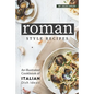 Roman Style Recipes: An Illustrated Cookbook of Italian Dish Ideas!